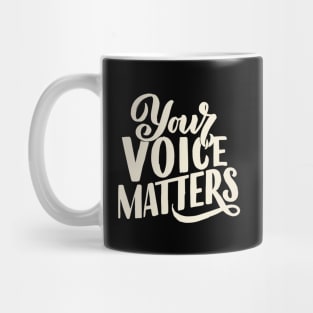 'Your Voice Matters' Women's Achievement Shirt Mug